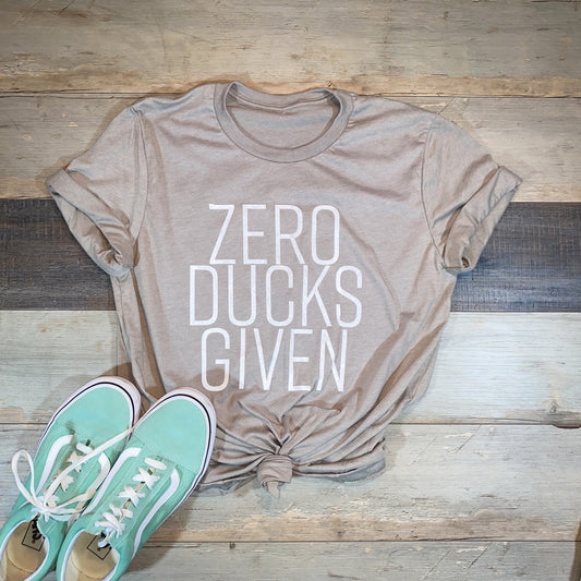 zero ducks given ( silkscreened t-shirt )