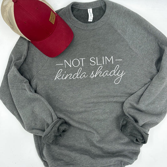 not slim, kinda shady | unisex crewneck sweatshirt